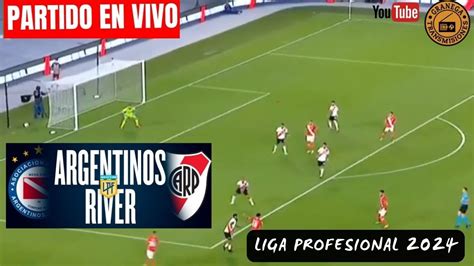 Argentinos Vs River En Vivo Por Granega ⚽ Argentina Liga Profesional