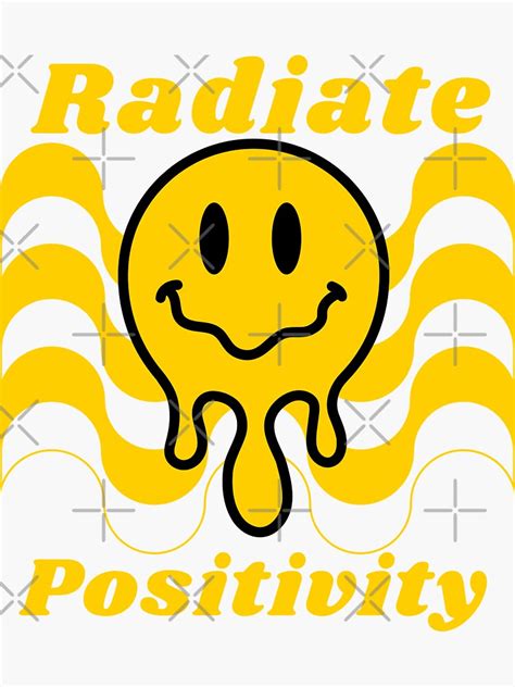 Radiate Positivity Cute Melting Smiley With Positivity And Quote