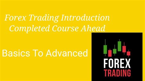 Introduction Of Forex Trading Course Youtube