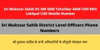 Sri Muktsar Sahib Dc Dm Sdm Tehsildar Adm Cdo Bdo Lekhpal Cug Mobile Number