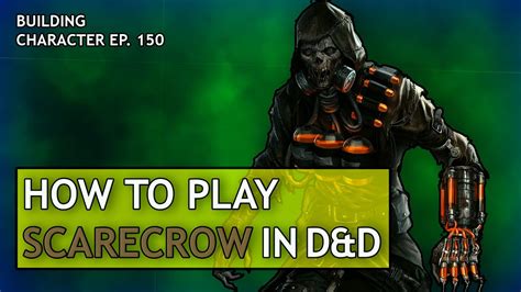 How To Play Scarecrow In Dungeons And Dragons Batman Rogues Build For D