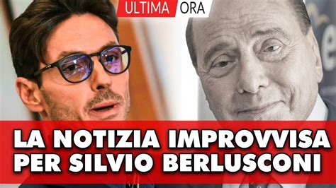 Silvio Berlusconi La Notizia Improvvisa Pochi Minuti Fa Tutti Sotto