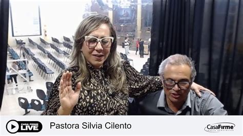 Igreja Apost Lica Casa Firme Pastora Silvia Cilento Youtube