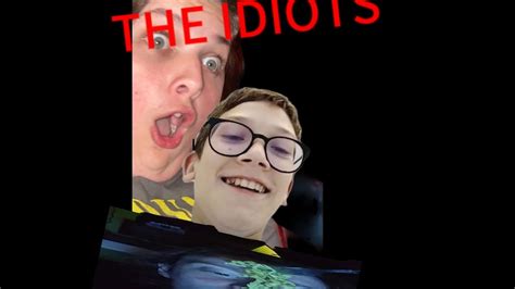 THE IDIOTS VS SCARY GAMES YouTube