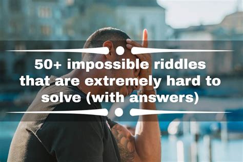 50+ impossible riddles that are extremely hard to solve (with answers) - Tuko.co.ke