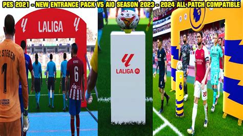 Pes 2021 New Entrance Pack V5 Aio Season 2023 2024 All Patch