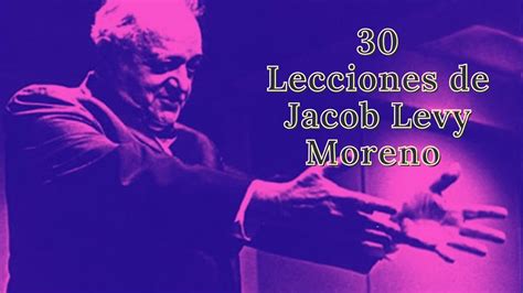 Lecciones De Jacob Levy Moreno Lecciones Esenciales De Jacob