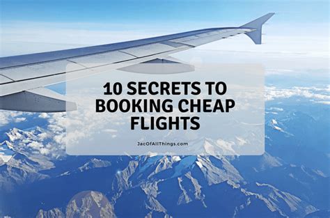 10 Secrets To Booking Cheap Flights Jac Of All Things