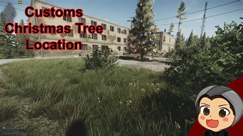 Customs Christmas Tree Location Escape From Tarkov Youtube