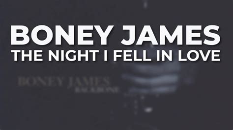 Boney James The Night I Fell In Love Official Audio YouTube