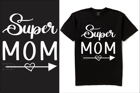 Mom T Shirt Design For Super Graphic By Creative T Shirt Design · Creative Fabrica