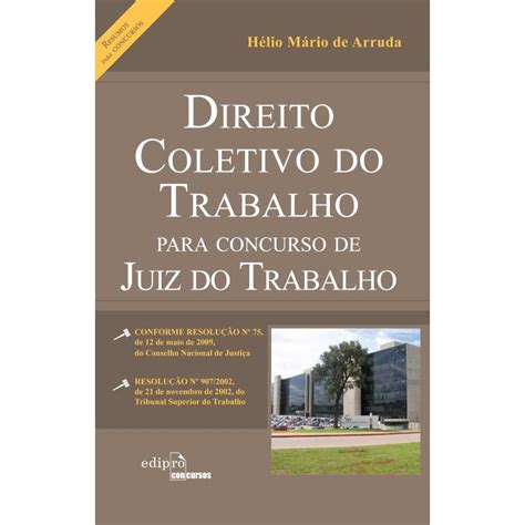 Livro Direito Coletivo Do Trabalho Para Concurso De Juiz Do Trabalho