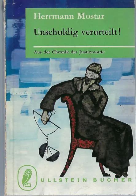 Herrmann Mostar Unschuldig Verurteilt Aus Der Chronik Der Justizmorde