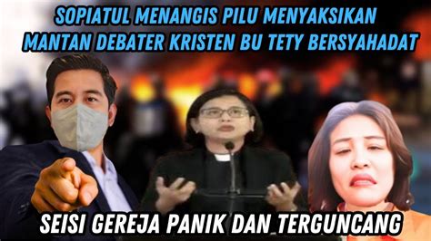 MANTAN BIARAWATI SEKALIGUS DEBATER KRISTEN IBU TETY AKHIRNYA