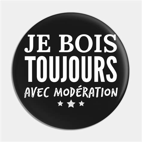 Je Bois Toujours Avec Modération Je Suis Modération Drôle Bière Bois