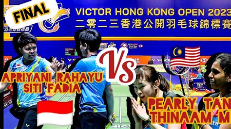 FINAL Hong Kong Open 2023 Apriyani Rahayu Siti Fadia VS Pearly Tan