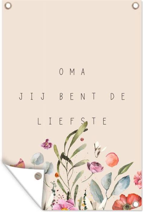 Tuinposter Tuindoek Tuinposters Buiten Quotes Oma Jij Bent De