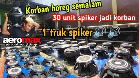 TRANDING KORBAN HOREG SEMALAM 1truk Spiker Aeromax Masuk Bengkel