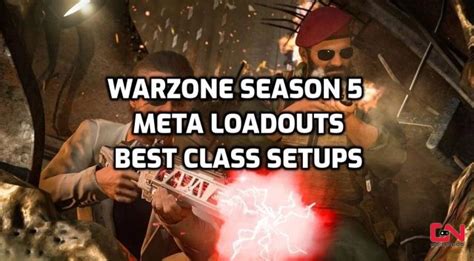 Warzone Season Meta Loadouts Top Best Class Setups