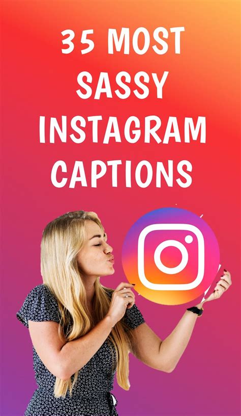 35 Most Sassy Instagram Captions Sassy Captions For Your Photos