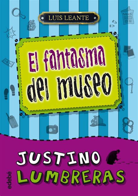 Amazon Justino Lumbreras El Fantasma Del Museo Leante Luis