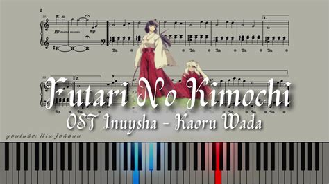 Futari No Kimochi Ost Inuyasha Kaoru Wada Piano Sheet Music Youtube