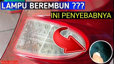 Cara Menghilangkan Air Pada Lampu Mobil Kaca Mika Berembun YouTube