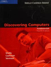 Discovering Computers Fundamentals Fourth Edition Shelly Cashman