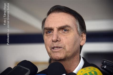 Jair Messias Bolsonaro Jornal Grande Bahia Jgb