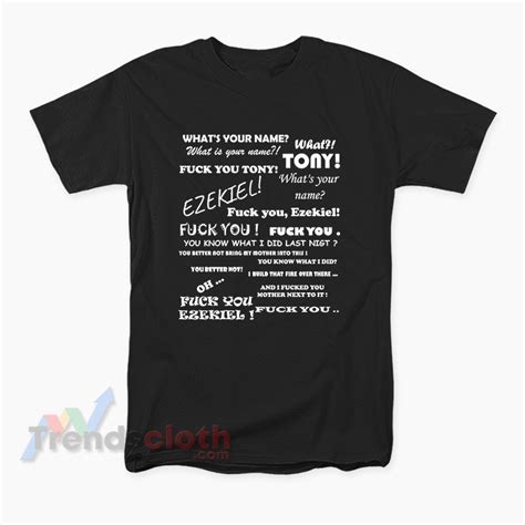 What S Your Name Tony And Ezekiel Fuck You T Shirt Trendscloth