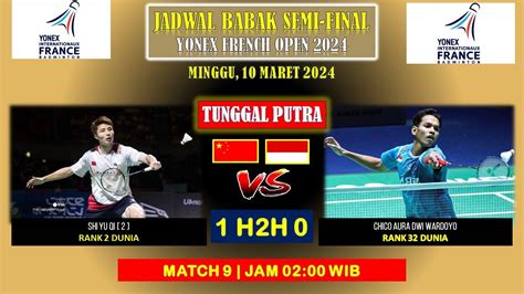 Jadwal Semifinal French Open Day Hari Ini Chico Vs Shi Yu Qi