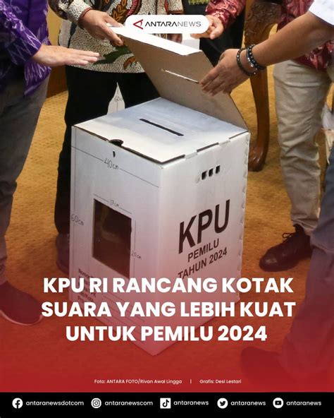 Antaranews On Twitter Utas Antaranews Kpu Ri Merancang Kotak