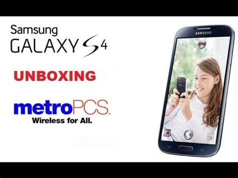 SAMSUNG GALAXY S4 METROPCS UNBOXING YouTube