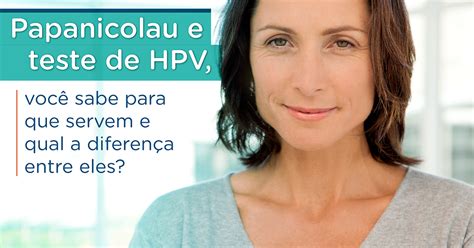 A importância do teste de HPV e do Papanicolau para prevenir o câncer