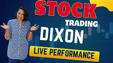 Consistent Profit Making Stock Trading Strategy DIXON Live