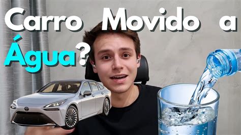 CARRO MOVIDO A ÁGUA Conheça os carros a Hidrogênio YouTube