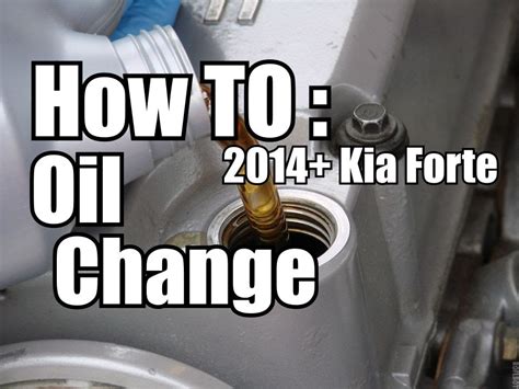 How To 2014 Kia Forte Koup Oil Change YouTube