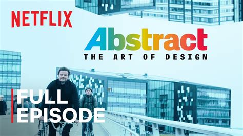 Abstract The Art Of Design Bjarke Ingels Architecture Full