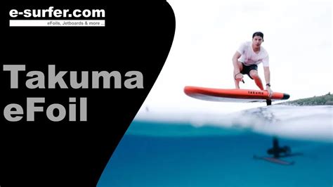 E Takuma Efoil A New Electric Hydrofoil From Takuma Concept Youtube