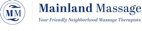 Mainland Massage Your Friendly Neighborhood Massage Therapists Llc