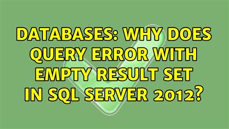 Databases Why Does Query Error With Empty Result Set In Sql Server