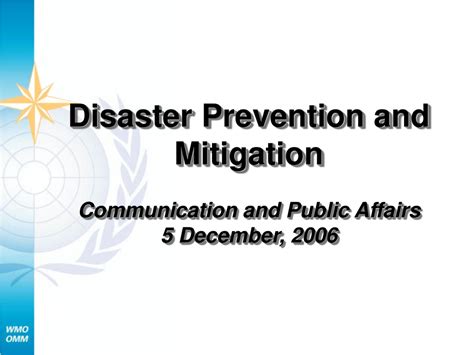 Ppt Disaster Prevention And Mitigation Communication And Public Affairs 5 December 2006