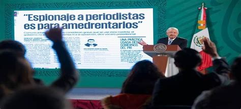 AMLO asegura que Fue hackeo la filtración de datos de periodistas de