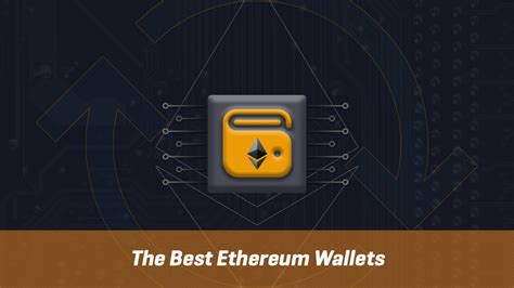 What Are The Best Ethereum Wallets