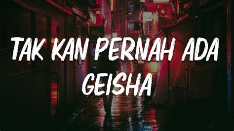 Geisha - Tak Kan Pernah Ada | lirik video - YouTube Music