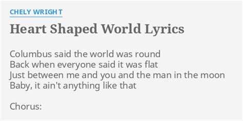 HEART SHAPED WORLD LYRICS By CHELY WRIGHT Columbus Said The World