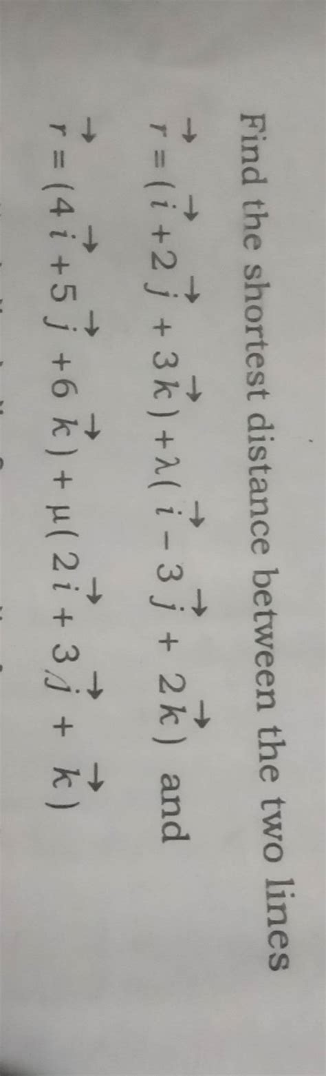 Find The Shortest Distance Between The Two Lines R I J K I J K