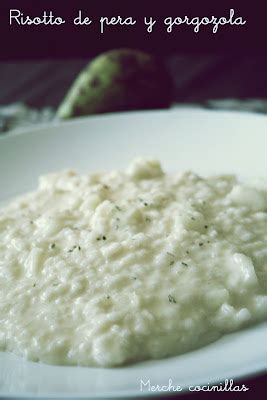 Merche Cocinillas Y Ahora Tambi N Mam Risotto De Pera Y Gorgozola