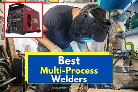 7 Best Multi Process Welders Top Picks Buying Guide