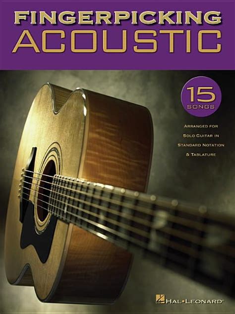 Fingerpicking Acoustic 15 Songs Arranged For Solo Guitar In Standard